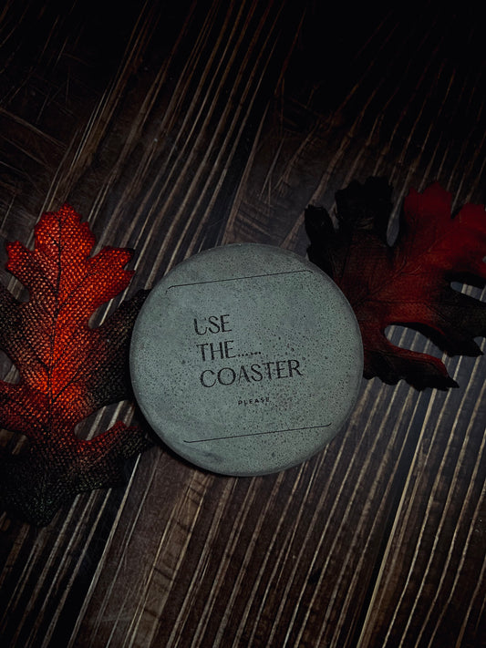 Use the F… Coaster please